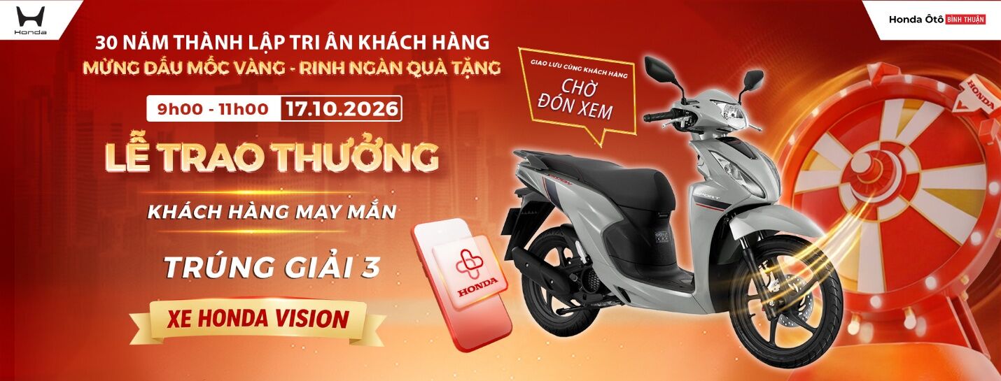 Lễ trao thưởng khách hàng may mắn trúng Giải 3 xe Honda Vision, 17/10/2026 tại Honda Ôtô Bình Thuận